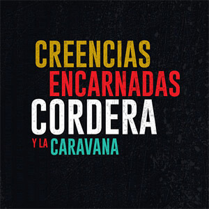 Disco Creencias Encarnadas de Gustavo Cordera