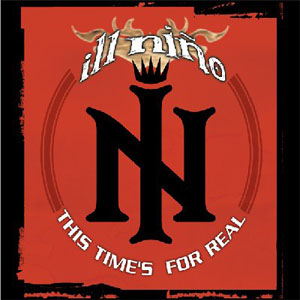 Disco This Time's For Real de Ill Niño