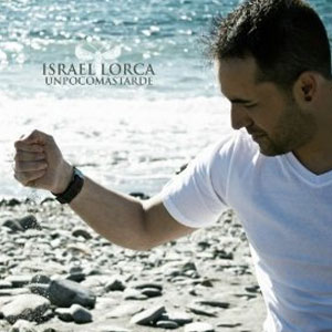 Disco Un Poco Más Tarde de Israel Lorca 