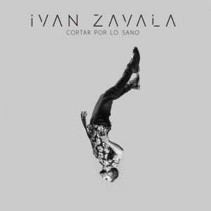 Disco Cortar Por Lo Sano de Iván Zavala