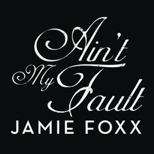 Disco Ain't My Fault de Jamie Foxx
