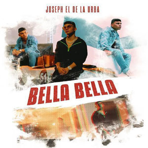 Disco Bella Bella de Joseph El De La Urba