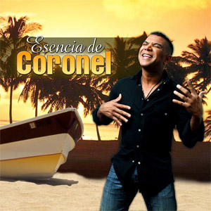 Disco Esencia De Coronel de Juan Carlos Coronel