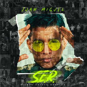 Disco Ser (Siento, Existo, Respiro) de Juan Miguel