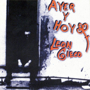Disco Ayer Y Hoy de León Gieco