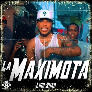 Disco La Maximota de Liro Shaq El Sofoke