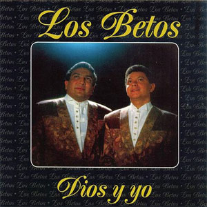 Disco Mi Dios Y Yo de Los Betos