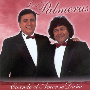 Disco Cuando El Amor Se Daña de Los Palmeras