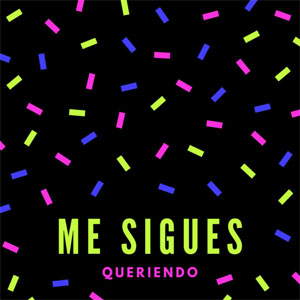 Disco Me Sigues Queriendo de Luisa Fernanda W