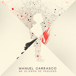Disco Me Dijeron De Pequeño de Manuel Carrasco