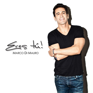Disco Eres Tú!  de Marco Di Mauro