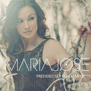 Disco Prefiero Ser Su Amante de María José