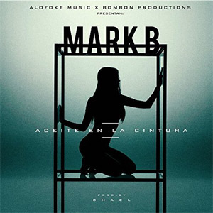 Disco Aceite en la Cintura de Mark B
