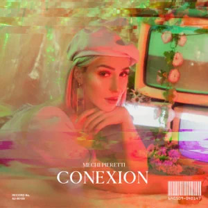 Disco Conexión de Mechi Pieretti