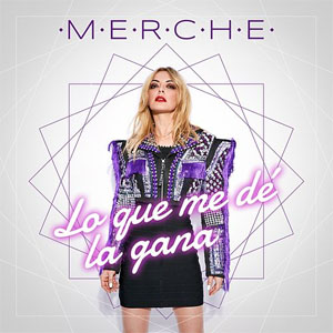 Disco Lo Que Me De La Gana de Merche