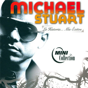 Disco La Historia... Mis Éxitos de Michael Stuart