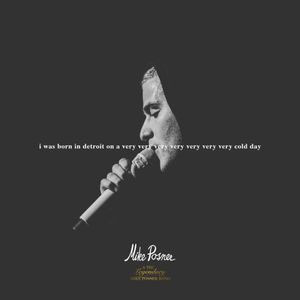 Disco I Was Born In Detroit On A Very Very Very Very Very Very Very Cold Day de Mike Posner