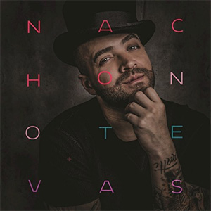 Disco No Te Vas de Nacho