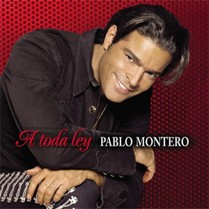 Disco A Toda Ley de Pablo Montero