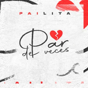 Disco Par de Veces de Pailita