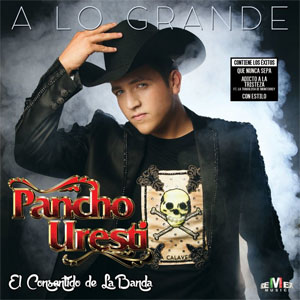 Disco A Lo Grande de Pancho Uresti