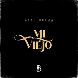 Disco Mi Viejo de Pipe Bueno