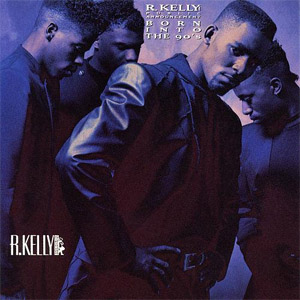 Disco Born Into the Nineties de R. Kelly