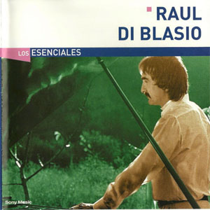 Disco Los Esenciales de Raúl Di Blasio
