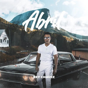 Disco Abril de Rey Chavez