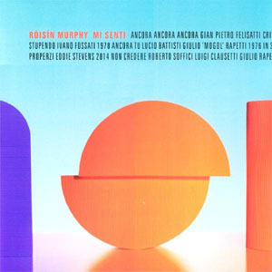 Disco Mi Senti de Roisin Murphy