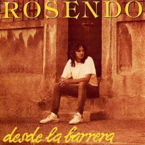 Disco Desde La Barrera de Rosendo Mercado