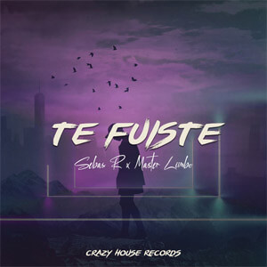 Disco Te Fuiste de Sebas R