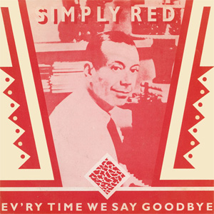 Disco Ev'ry Time We Say Goodbye de Simply Red