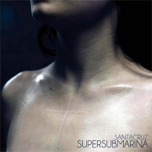 Disco Santacruz de Supersubmarina