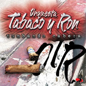 Disco Tumbando Cabeza de Orquesta Tabaco y Ron
