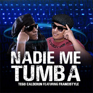 Disco Nadie Me Tumba de Tego Calderón