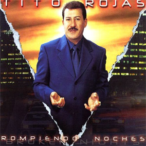Disco Rompiendo Noches de Tito Rojas