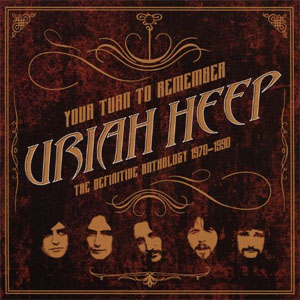 Disco Your Turn to Remember: The Definitive Anthology 1970 - 1990 de Uriah Heep