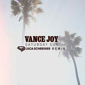 Disco Saturday Sun (Luca Schreiner Remix) de Vance Joy