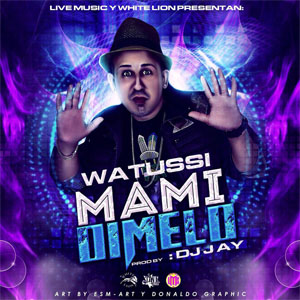Disco Mami Dímelo  de Watussi