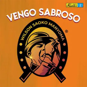 Disco Vengo Sabroso de Wilsón Saoko