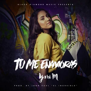 Disco Tú Me Enamoras de Yari M