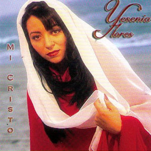 Disco Mi Cristo de Yesenia Flores