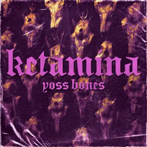 Disco Ketamina de Yoss Bones