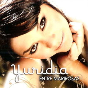 Disco Entre Mariposas de Yuridia